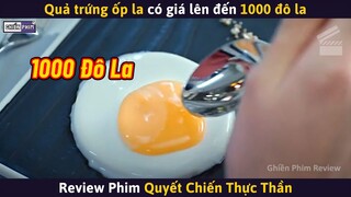 Quả Trứng Ốp La Có Giá Lên Đến 1000 Đô La || Review Phim