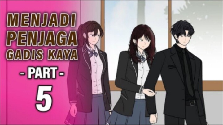 MENJADI PENJAGA GADIS KAYA PART 5 - Animasi Drama Series