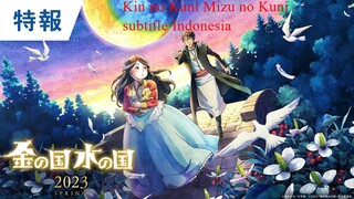 Kin no Kuni Mizu no Kuni [Gold Kingdom and Water Kingdom] subtitle Indonesia