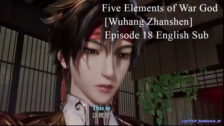 Five Elements of War God [Wuhang Zhanshen] Episode 18 English Sub