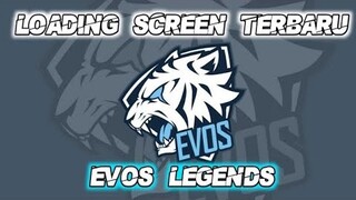 LOADING SCREEN EVOS LEGENDS TERBARU || Mobile Legends