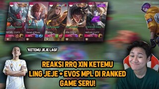 REAKSI RRQ XIN KETEMU LING JEJE + EVOS MPL DI RANKED ! LAWAN SQUAD XINN, VARIETY - Mobile Legends