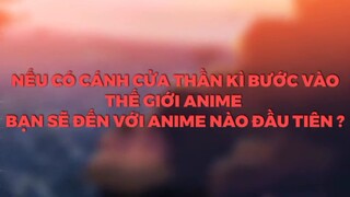 cánh cửa vào thế giới anime liệu có tồn tại?