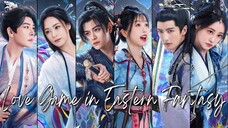 🇨🇳Love Game in Eastern Fantasy (2024)🌏Eps 10🇮🇩[Sub Indo]