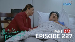 Abot Kamay Na Pangarap: Full Episode 227 (May 31, 2023) episode review | Don Pepe, gaganti kay Moira