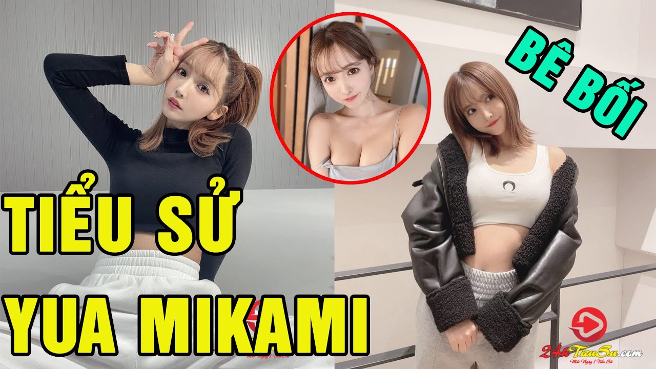 Mikami Yua – Tiểu sử Mikami Yua thiên thần phim người lớn đầy sóng gió -  24hTieuSu.com - BiliBili