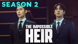 The Impossible Heir season 2 | Release Date Ep 13