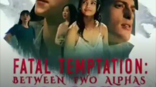 Uncut Story/ Fatal Temptation: Between Two Alphas