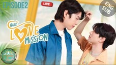 🇹🇭 Hard Love Mission (2022) - EP 02