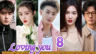 EP.8 LOVING YOU ENG-SUB