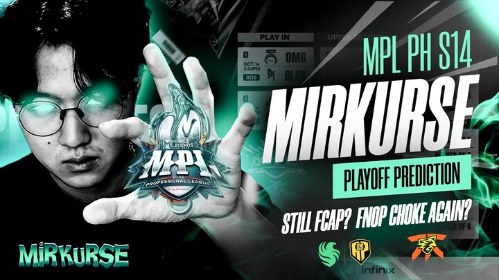 MIRKURSE! MPL PH S14 Playoff Predictions!