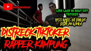 DISTRECK -agresbarbar untuk para tiktoker viral