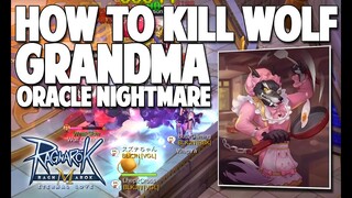 KILLING WOLF GRANDMA INSIDE NIGHTMARE ORACLE - RAGNAROK MOBILE ETERNAL LOVE