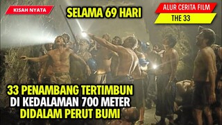 33 PENAMBANG TERJEBAK DIKEDALAMAN 700 METER DIDALAM PERUT BUMI | ALUR CERITA FILM THE 33