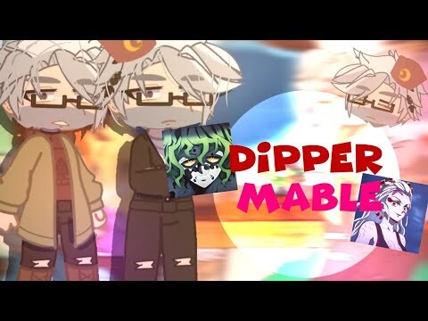 [☕]Gravity falls react to Dipper as Gyutaro and Mabel as Daki 1/1[☕]