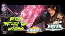 Battle Through The Heavens Season 5 Episode 129 Engsub