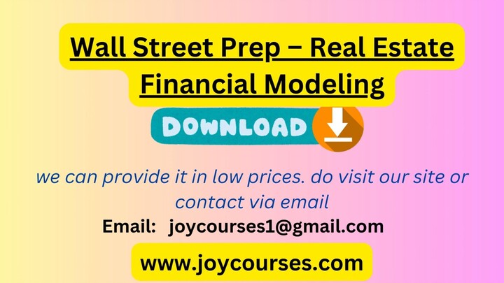 Wall Street Prep – Real Estate Financial Modeling