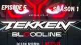 Tekken Bloodline Season 1|| Ep 5 ||English Dub
