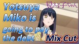 [Mieruko-chan]  Mix Cut | Yotsuya Miko is going to pay the debt