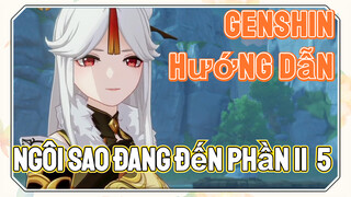 [Genshin, Hướng Dẫn] Ngôi Sao Đang Đến (Phần II) 5