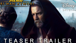 Obi-Wan KENOBI (2022) - ตัวอย่างทีเซอร์ ซีรีส์ Star Wars บน Disney+ เวอร์ชันแนวคิดของทีเซอร์ PRO