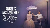 Angel's Last Mission Love Episode 16 Finale Tagalog Dubbed