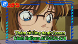 [Thám tử lừng danh Conan|4k]|Cảnh Haibara Ai TV176-178_A2