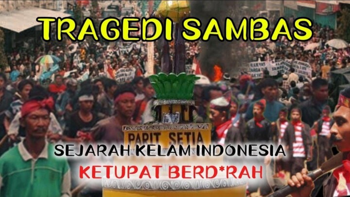 TRAGEDI KETUPAT BERDARAH DI SAMBAS 1999