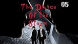 ENG SUB #[THE DANCE OF THE STORM] - ep 05
