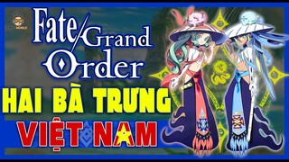 Soi Game | Fate/Grand Order - Hai Bà Trưng Việt Nam Xuất Hiện  | Mọt Game Mobile