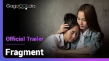 Fragment | Official Trailer | Can our relationship get more intimate than a distance of a kiss?