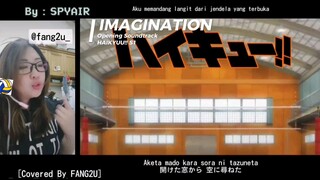 Chance Ball !!! 🏐 [COVERED BY : FANG2U_] IMAGINATION by SPYAIR Opening HAIKYUU S1