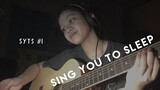 sing you to sleep #1 (songs are in the description below)
