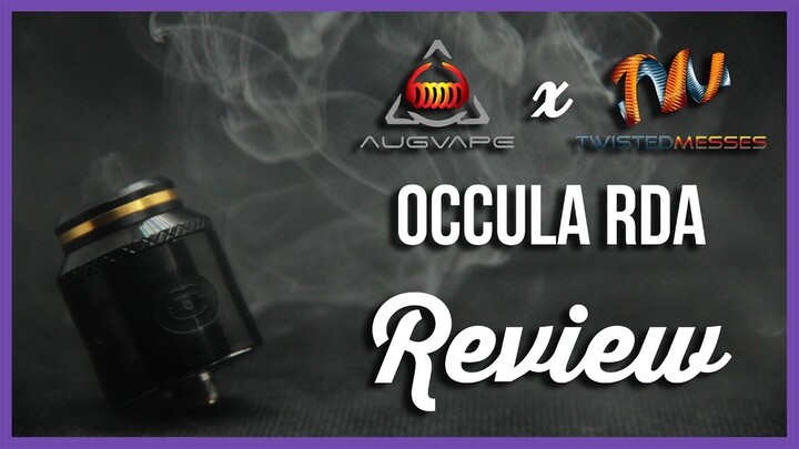 Twisted Messes x Augvape | Occula RDA Review