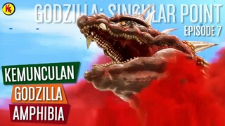 Akhirnya Godzilla Amphibia Muncul! | Penjelasan GODZILLA: SINGULAR POINT EPISODE 7