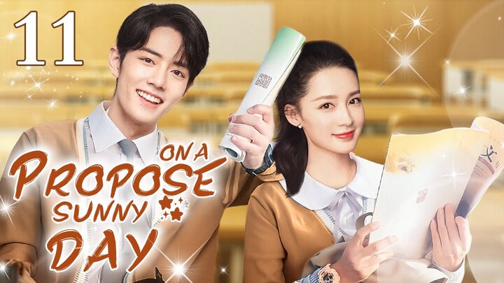 ENGSUB【❣️Propose on a sunny day ❣️】▶EP11 | Chinese Drama | Xiao Zhan | Li Qin