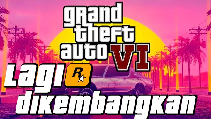 PENGUMUMAN ROCKSTAR TERKAIT GTA 6!!