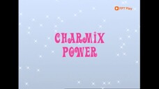 [FPT Play] Công Chúa Phép Thuật - Phần 2 Tập 21 - Sức mạnh Charmix