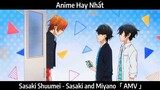 Sasaki Shuumei - Sasaki and Miyano「 AMV 」Hay Nhất