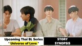 Upcoming Thai BL Series " Universe of Love "  | STORY SYNOPSIS |