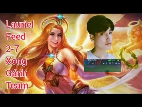 Master Lauriel comeback: Chơi Lauriel feed 2-7 xong gánh team