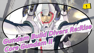 [Gundam Build Divers Re:Rise] Core Gundam II dibentuk ulang oleh RAY_1