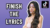 Finish The Lyrics Of These Popular TikTok Songs...!