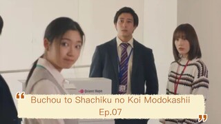 Buchou to Shachiku no Koi Modokashii - Ep.07 [Sub Indo]