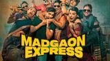 Madgaon Express (2024) Hindi HD  - 720P