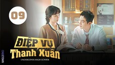 Tập 9| Điệp Vụ Thanh Xuân - Undercover High School (Jeon Bae Soo, Jin Ki Joo, Kim Min Ju,...).