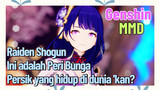 [Genshin, MMD, Raiden Shogun] Ini adalah Peri Bunga Persik yang hidup di dunia, 'kan?