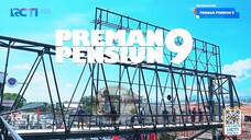 PREMAN PENSIUN9 EPISODE 08