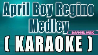 April Boy Regino Medley  ( KARAOKE )