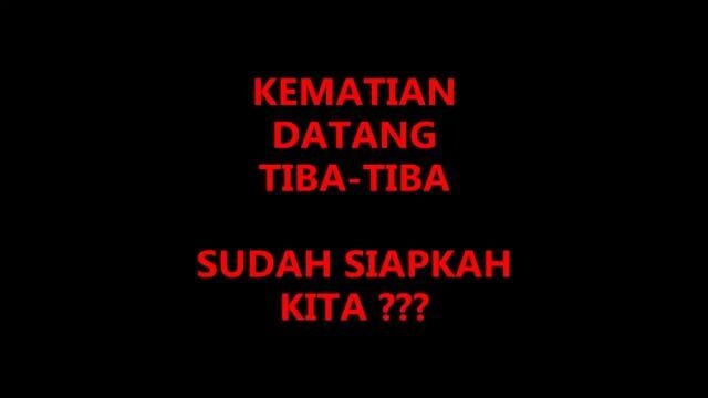 Ingat Kematian itu sangat cepat..!!